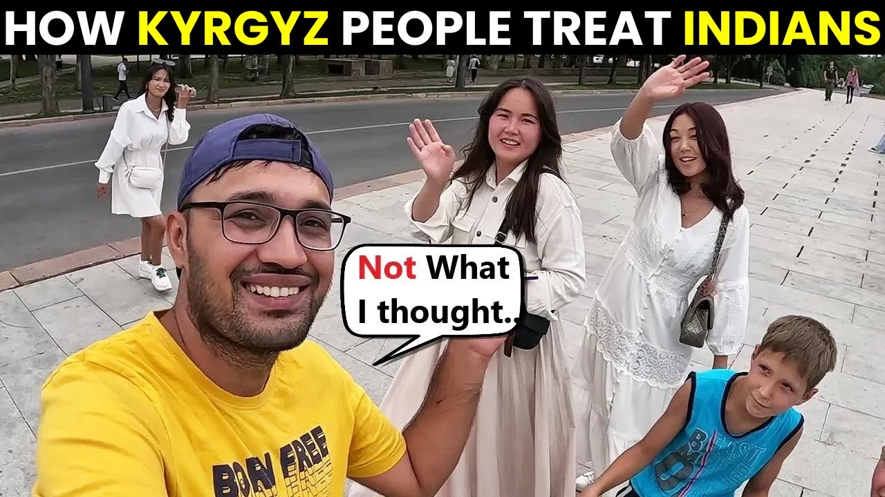 How Kyrgyzstan people treat Indian tourists ?
