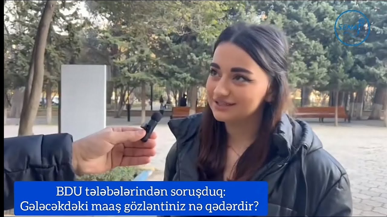TƏLƏBƏLƏRDƏN SORUŞDUQ: MAAŞ GÖZLƏNTİNİZ NƏ QƏDƏRDİR?