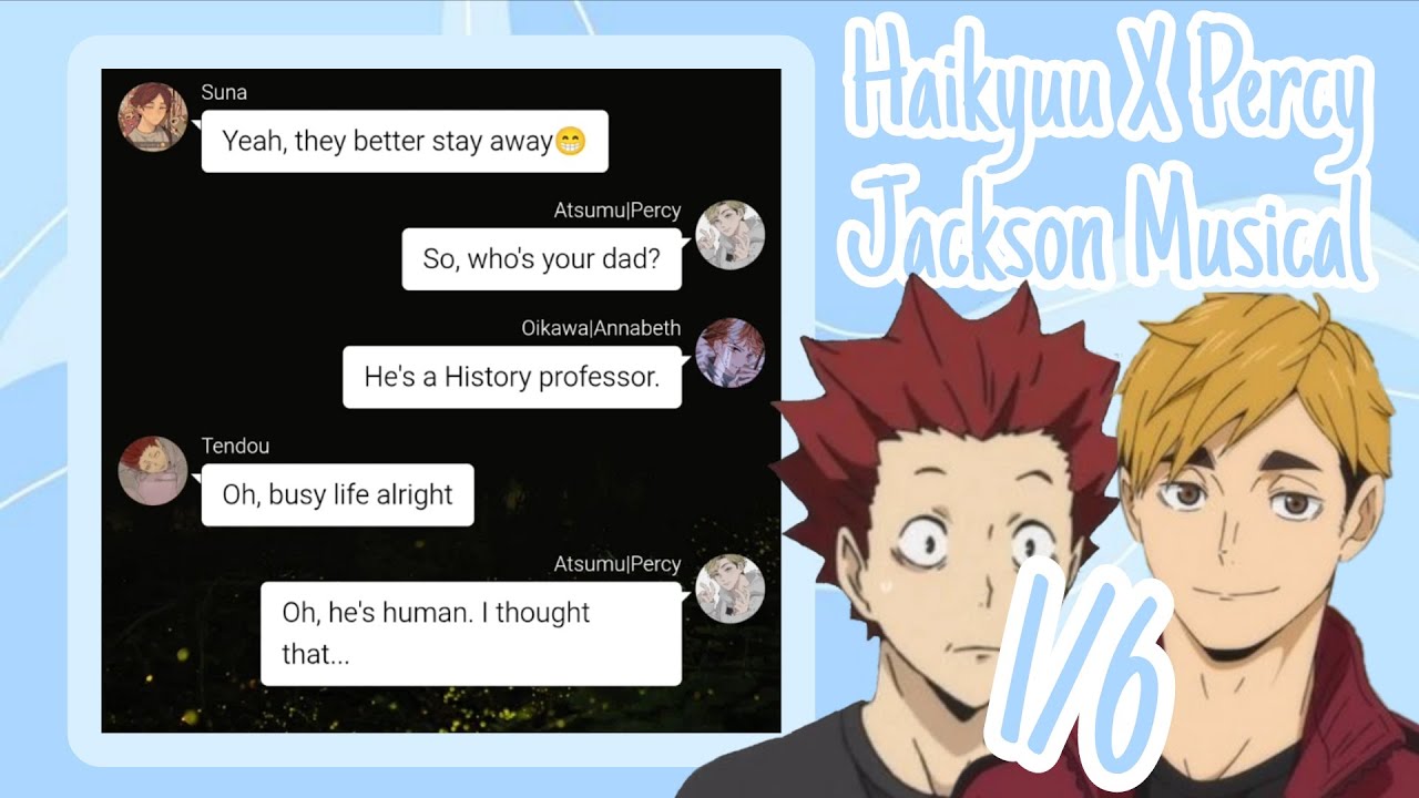 Haikyuu texts: Haikyuu X Percy Jackson Musical|| 1/6