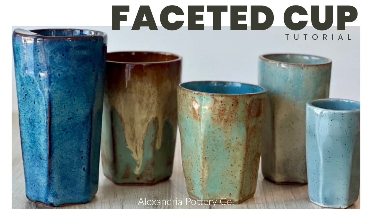 Faceted Cup Tutorial - Pottery How-To