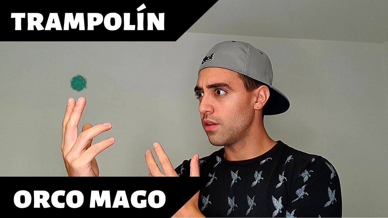 Trampolín: Orco Mago