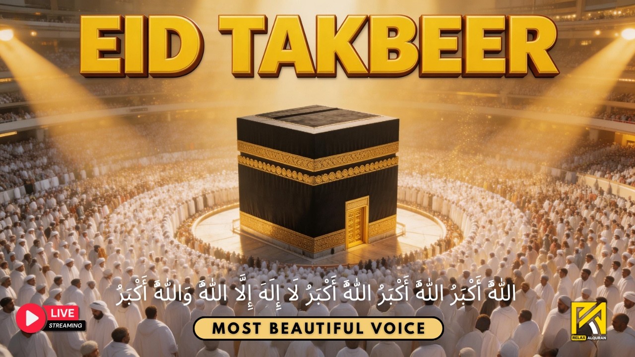 EID TAKBEER | Calm & Relaxing Takbeer for Eid-ul-Fitr 2026 | Allahu Akbar تكبيرات العيد #eidmubarak