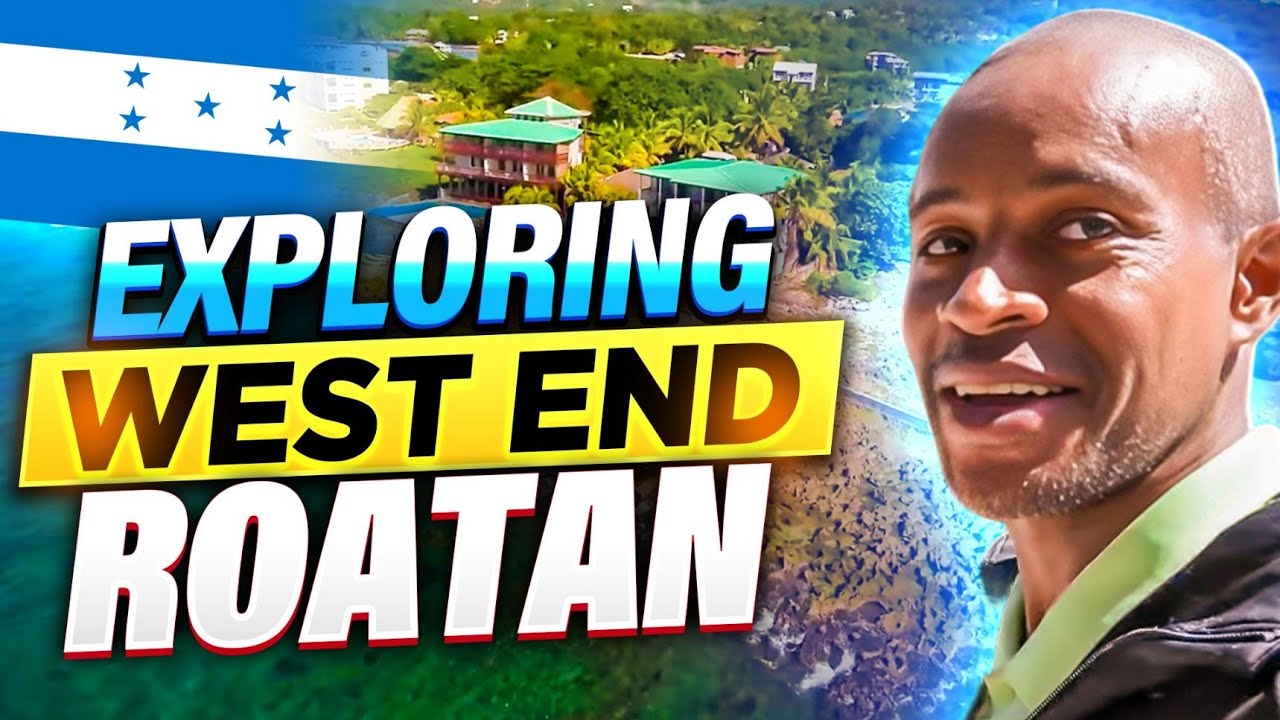 🇭🇳 Roatan, Honduras -  Exploring the West End to Lands End Resort