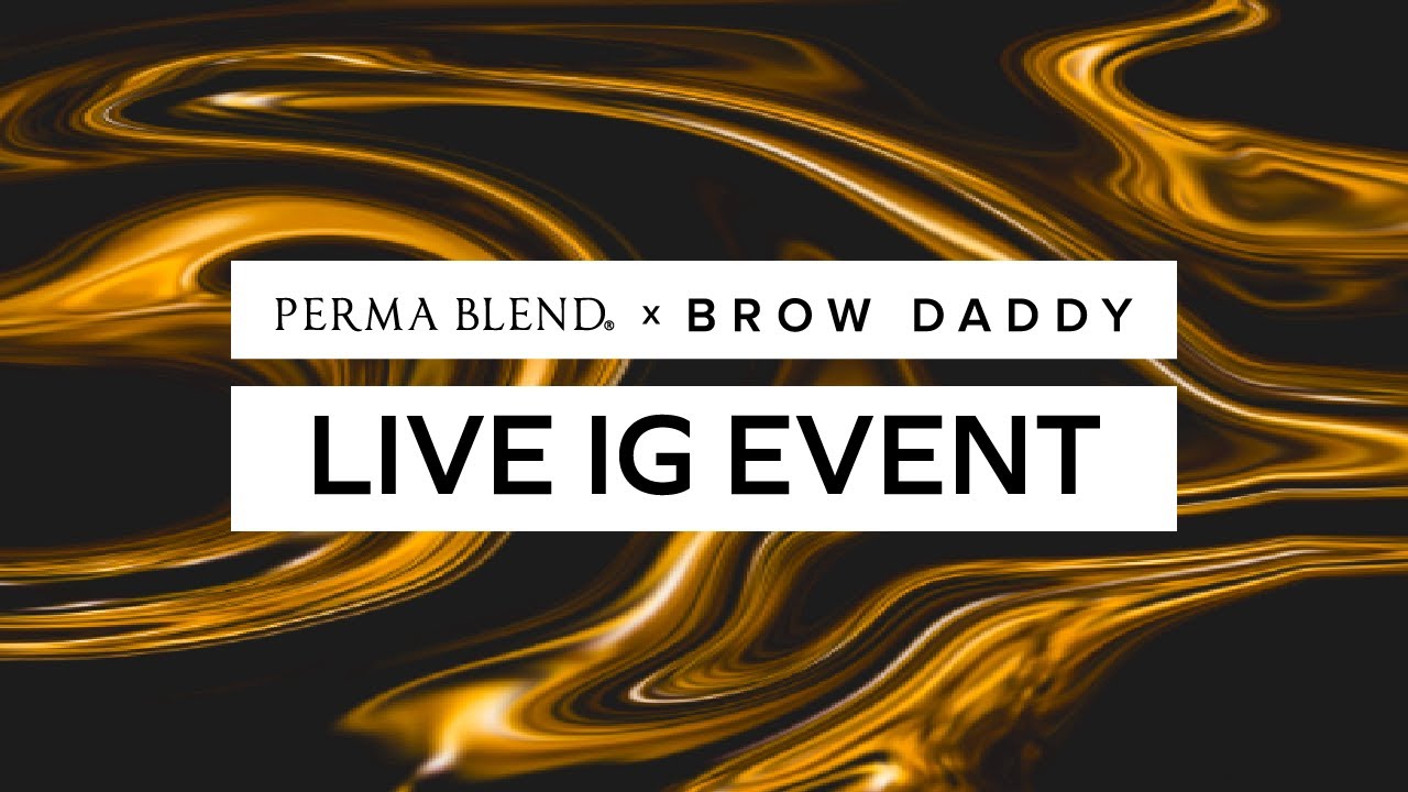 The Gold Collection Event with Perma Blend & Brow Daddy