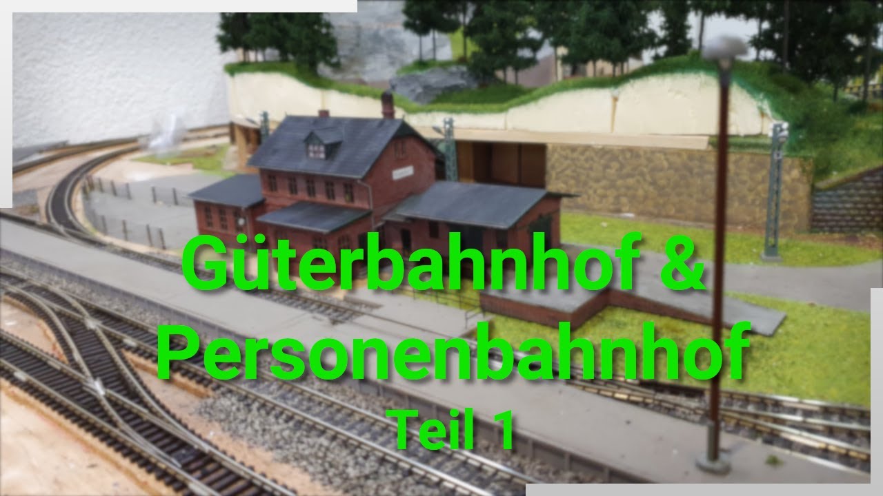Neubau Güterbahnhof & Personenbahnhof│Teil 1│Modellbahn TT