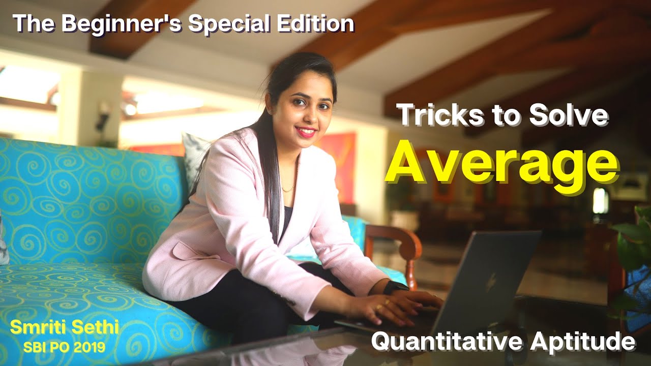 Tricks & Techniques to Solve AVERAGE Questions | The Beginner's Special Edition | Smriti Sethi