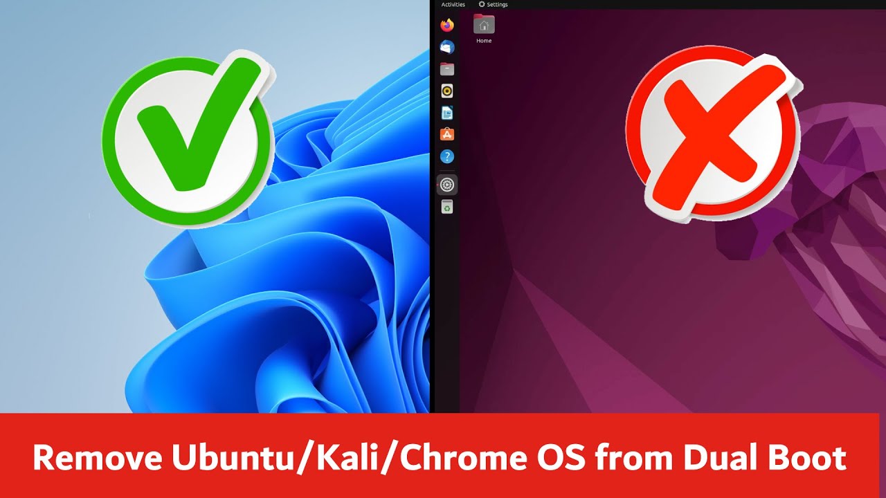 How to Remove Ubuntu/Kali/Windows 10//11, Chrome OS from Dual Boot.