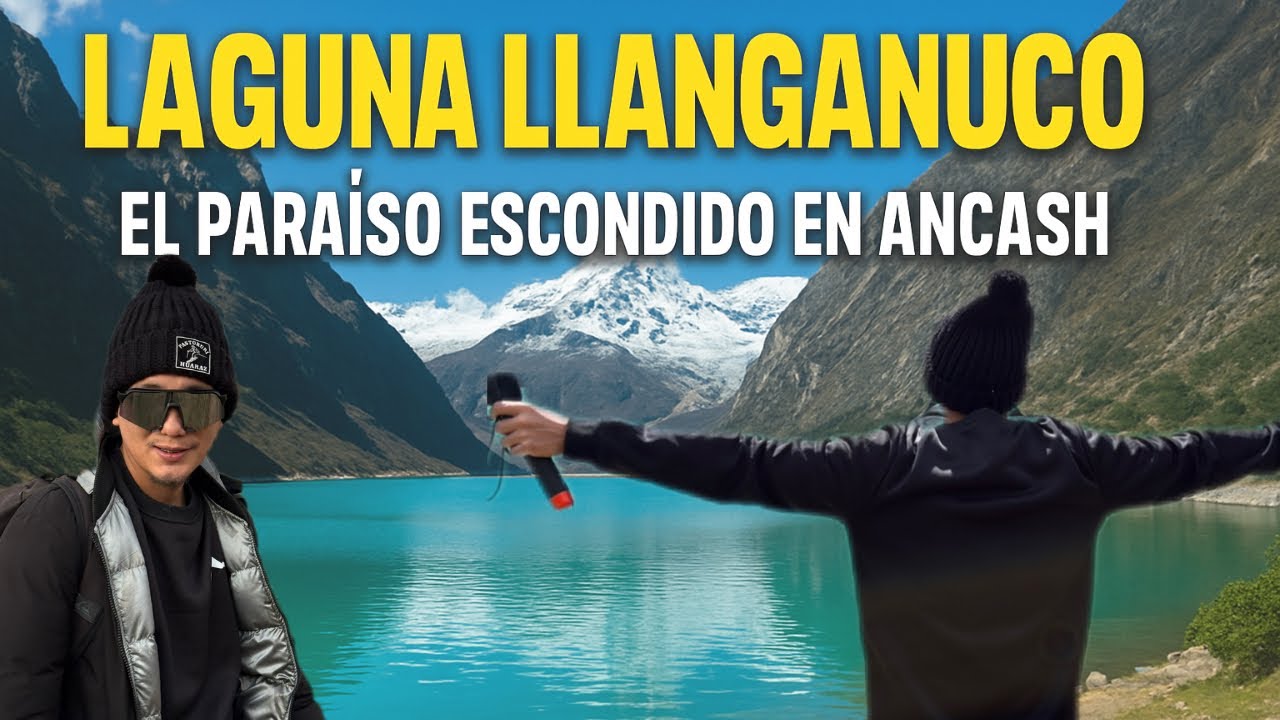 🌊 Laguna Llanganuco: el para&iacute;so turquesa de Huaraz 🏔️🇵🇪