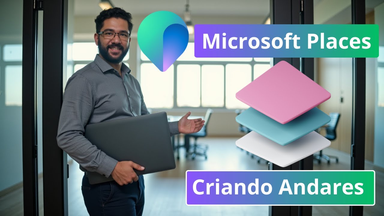 Criando e configurando Andares/Pisos 🪜 no Microsoft Places📍