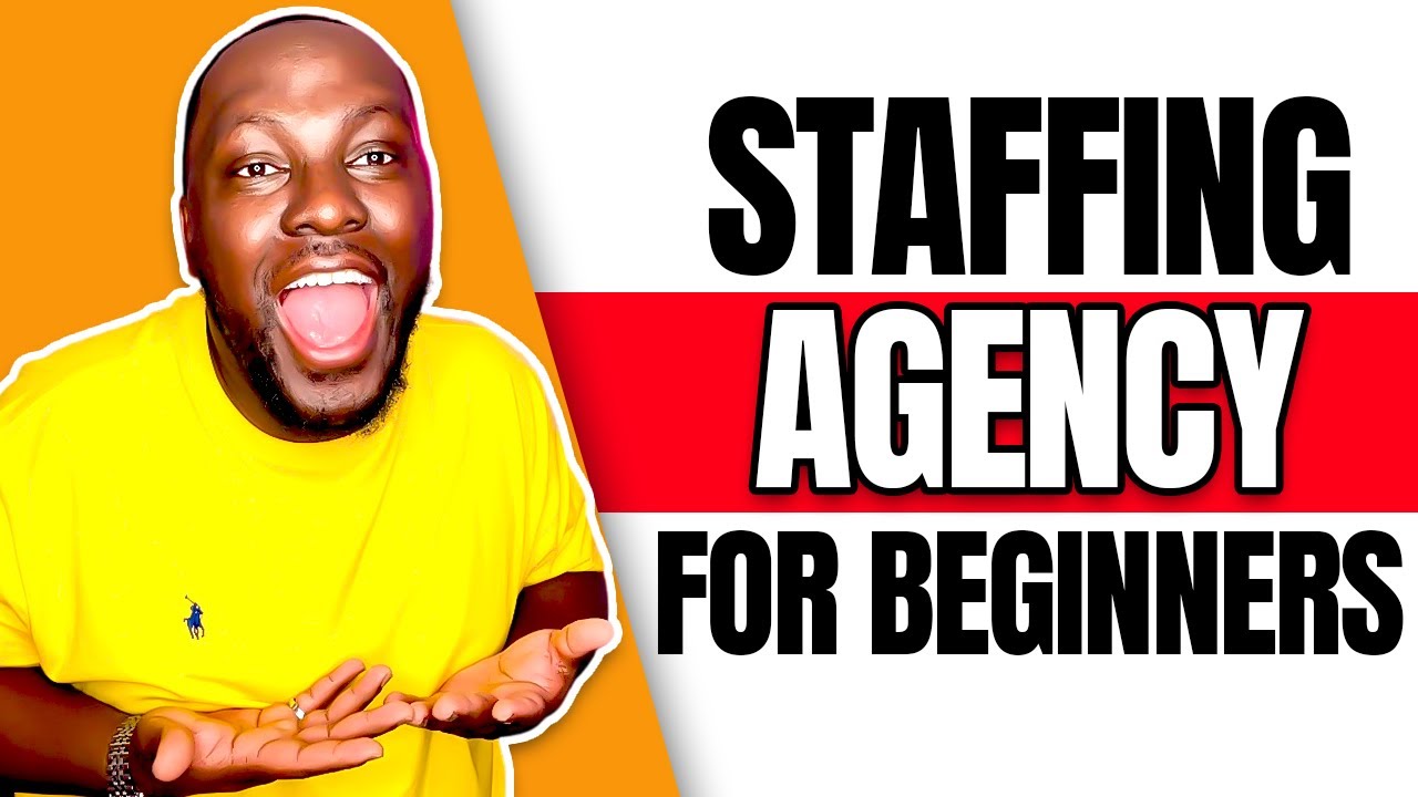 How To Start A Staffing Agency : For Beginners With NO Experience