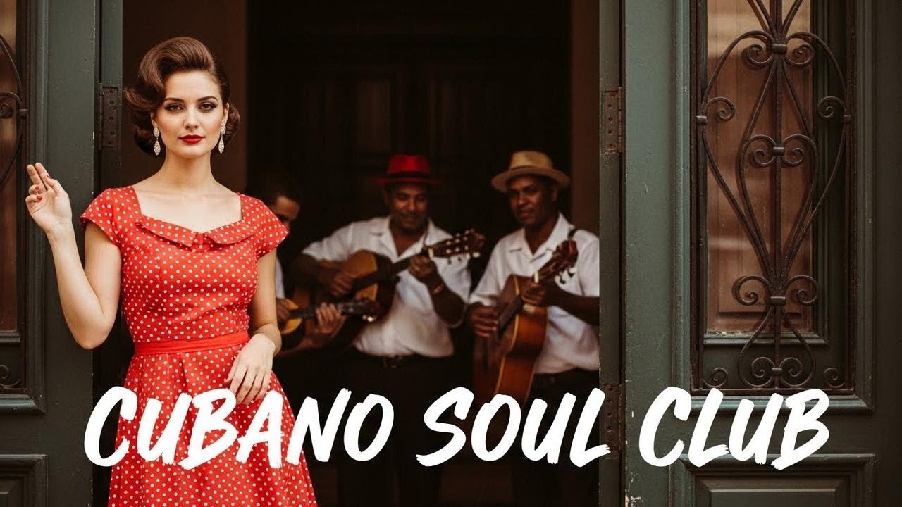 Son Cubano Playlist 🌙 Vintage Latin Jazz Soul from Cuba Vol.76