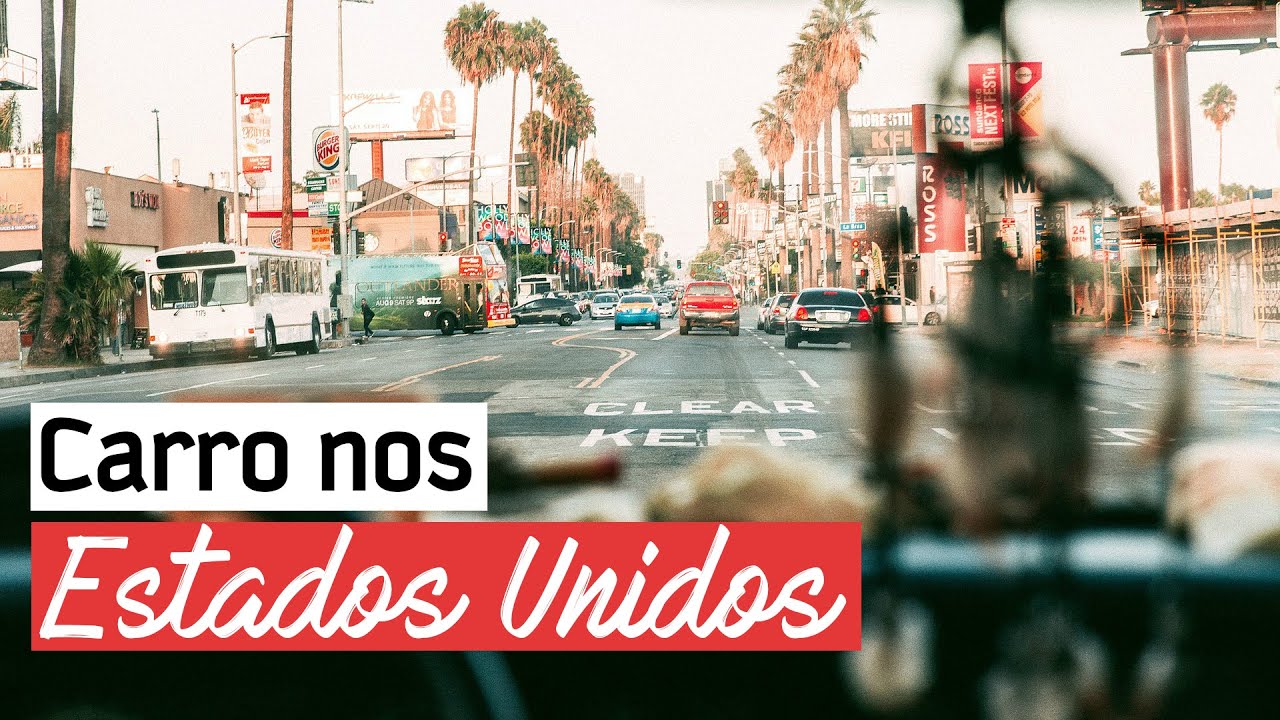 COMO É ALUGAR UM CARRO EM LOS ANGELES E DIRIGIR NOS ESTADOS UNIDOS