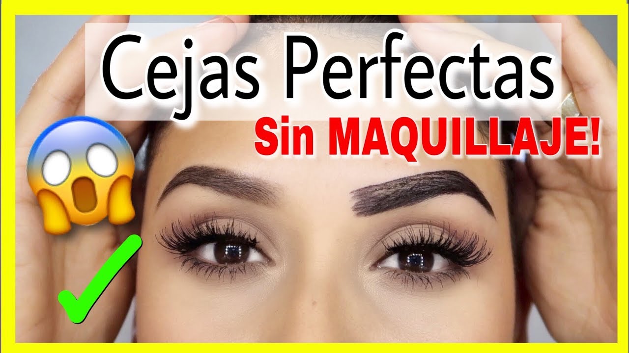 CEJAS PERFECTAS SIN MAQUILLAJE!!! FACIL Y EN CASA!