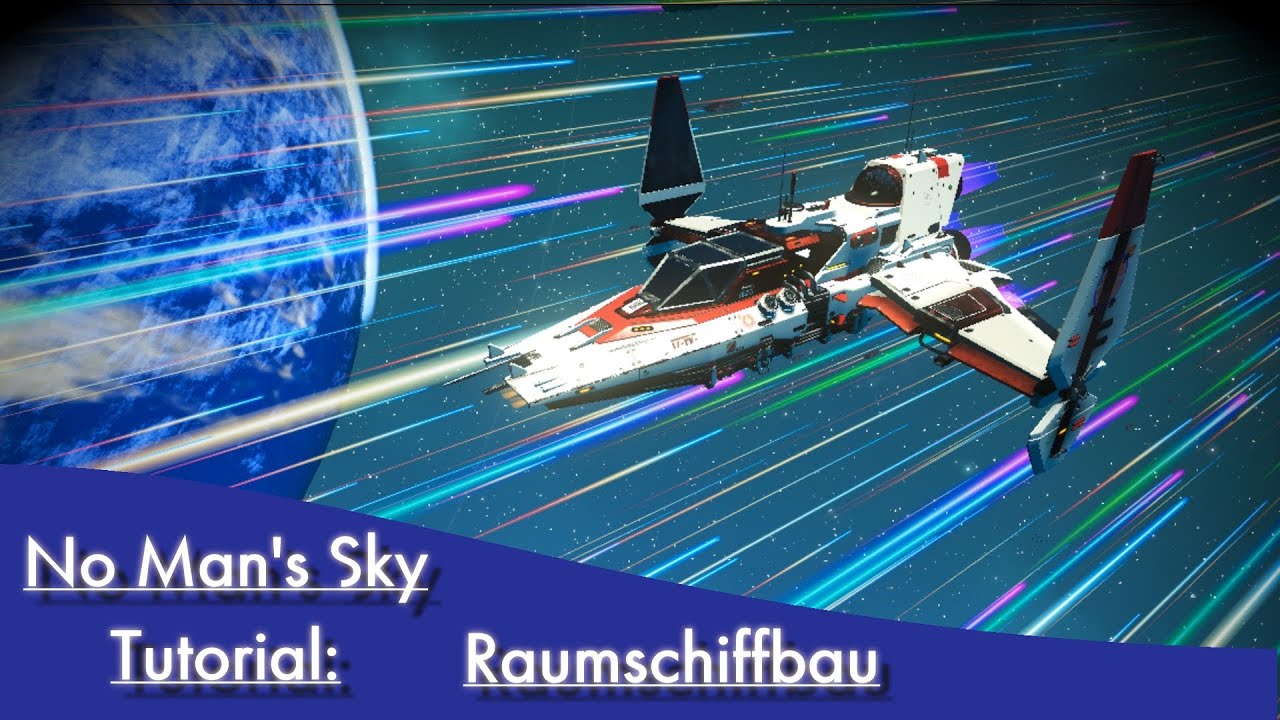 Tutorial - No Man's Sky - Eigenes Raumschiff bauen 👌