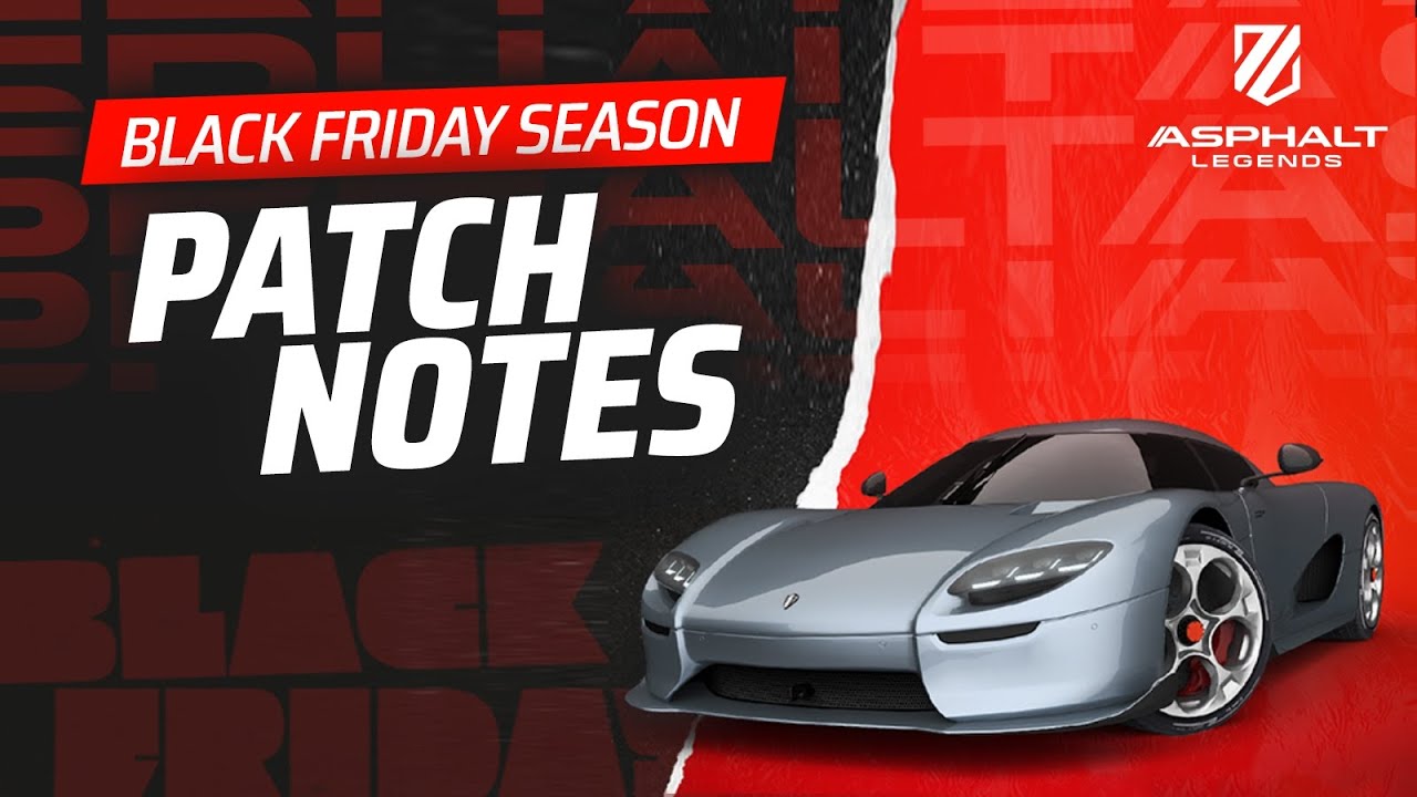 Asphalt Legends - PATCH NOTES - BOS, Black Friday Sporlight, New Starway Car, Unleashed  & more
