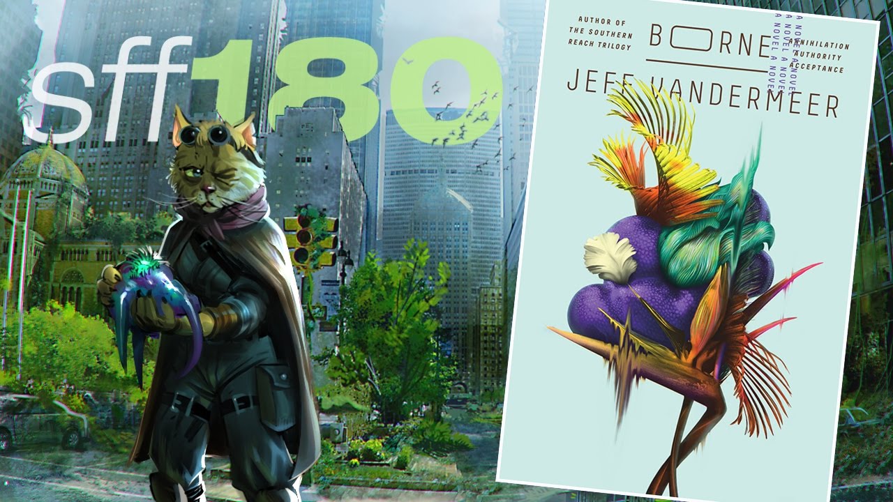 SFF180 🐻 «Borne» Джеффа Вандермеера ★★★★★