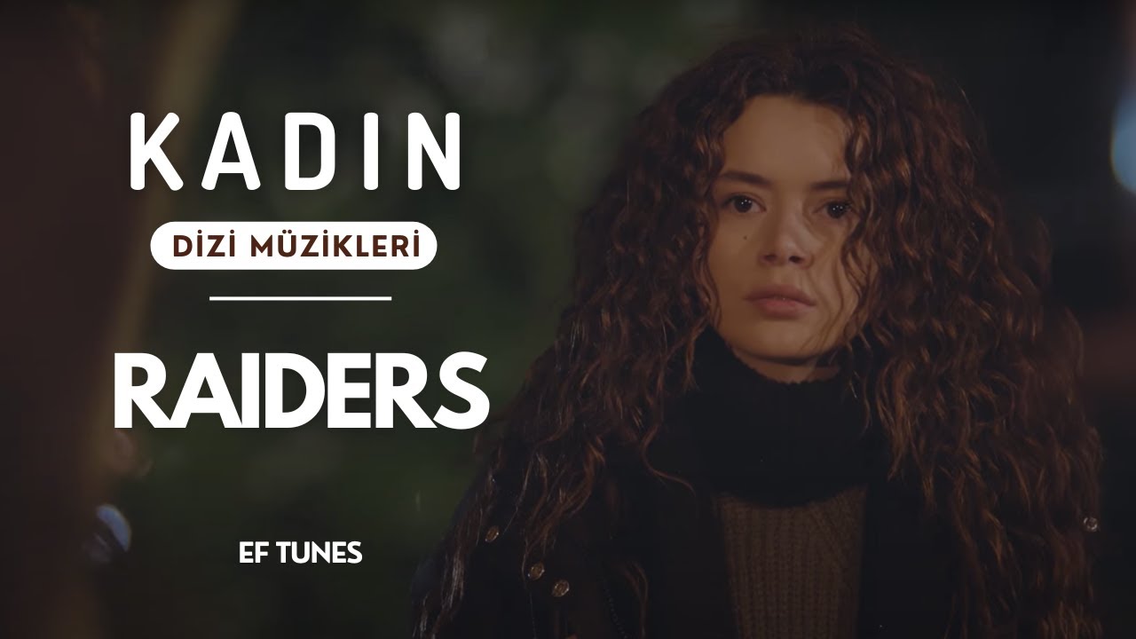 Kadın Dizi Müzikleri - Raiders