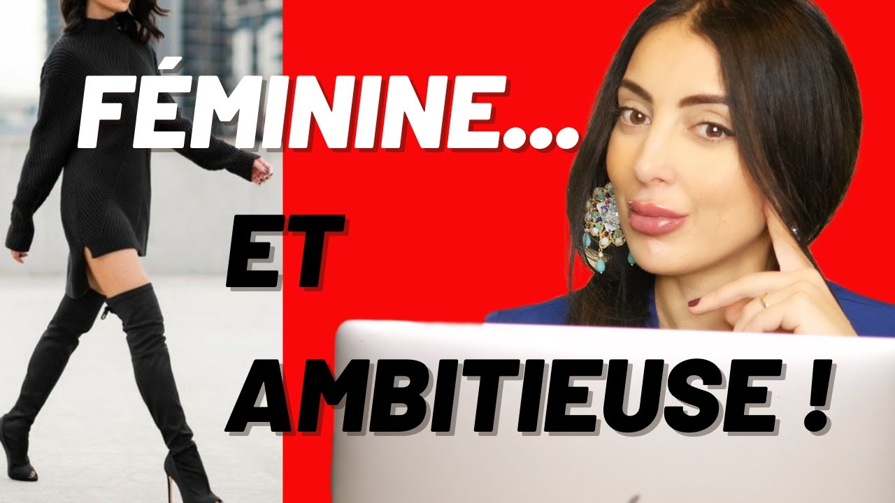 Comment être une femme féminine et ambitieuse–Coaching en image de soi pour Girlboss life coaching