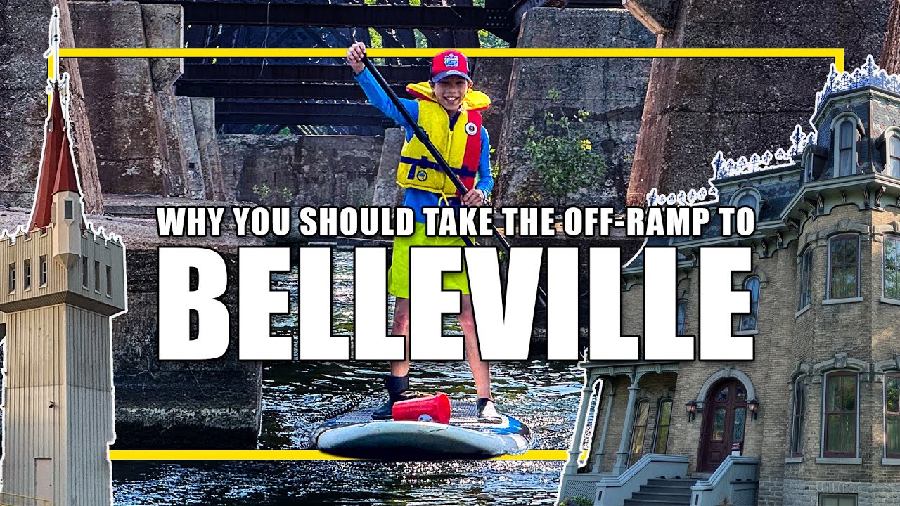 Why You Should Take The Off-Ramp To Belleville, Ontario