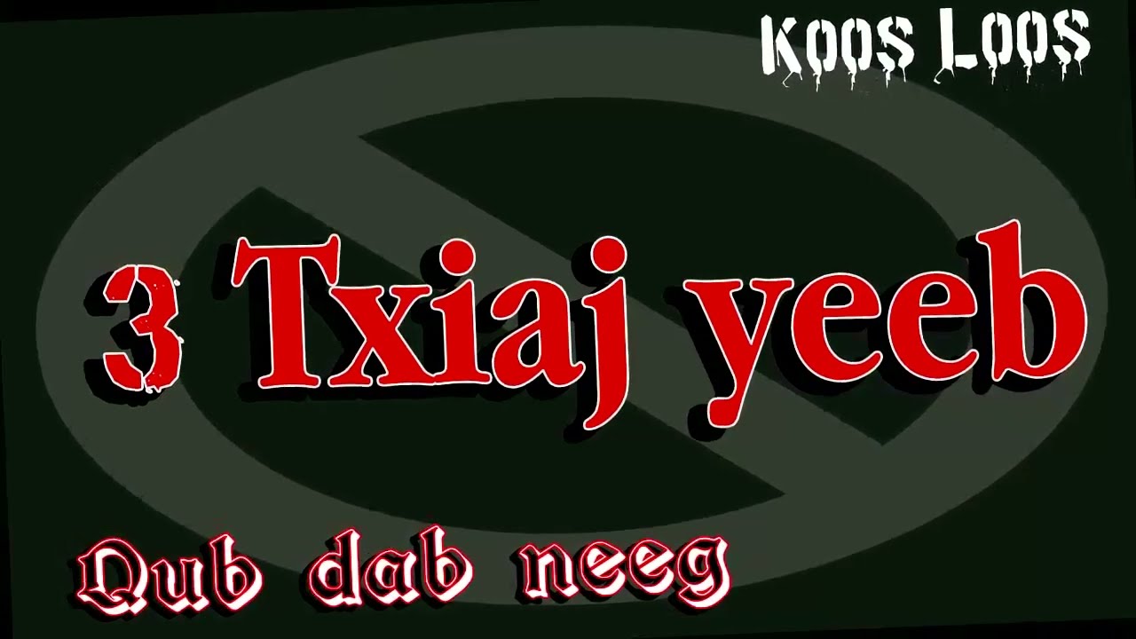 3 txiaj yeeb (qub dab neeg) 7/6/2023