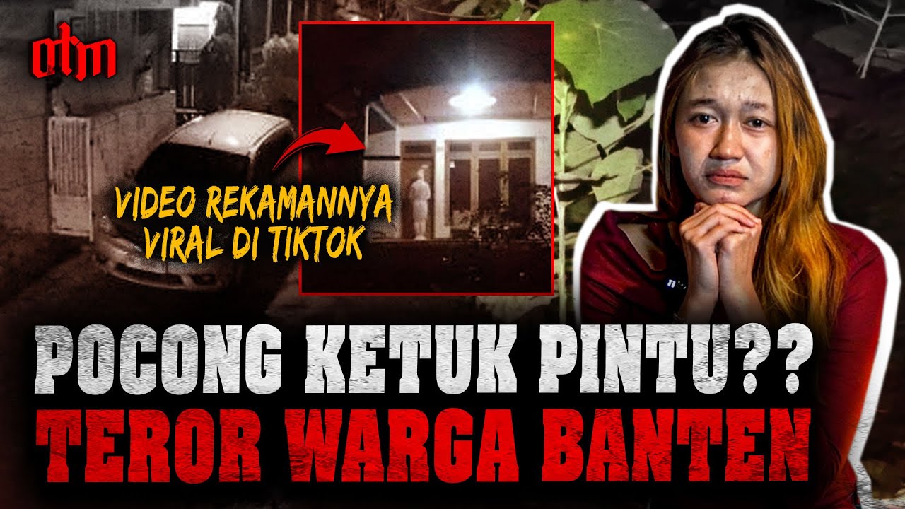 WARGA BANTEN GEGER!! TEROR POCONG KETUK PINTU ?! SETIAP MALAM WARGA DILARANG KELUAR RUMAH