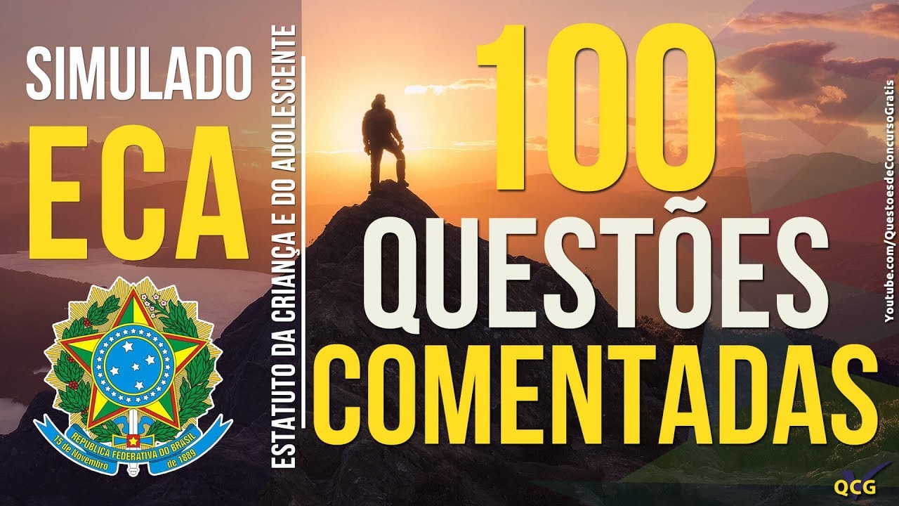 100 Questões Comentadas ECA - Estatuto da Criança e do Adolescente Lei nº 8.069 de 1990