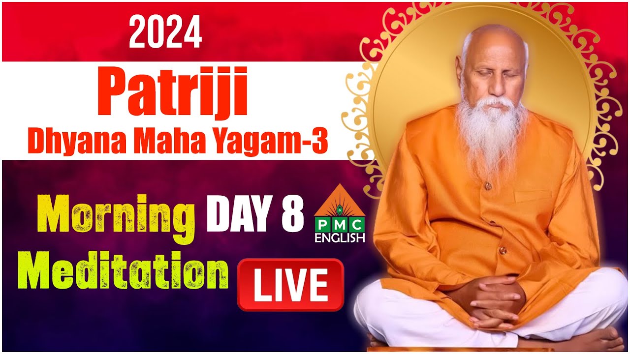 🔴LIVE : Patriji Dhyana Maha Yagam 2024 | DAY 8 | PMC English