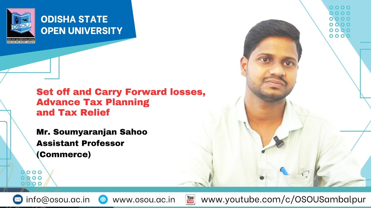 Set off and Carry forward losses, Advance Tax Planning and Tax Relief