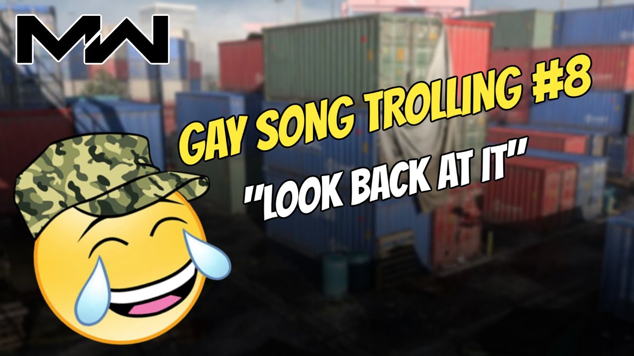Gay Song Trolling #8 - Look Back At It (Gay Version)