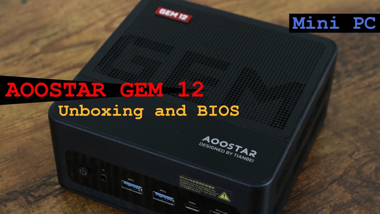 AOOSTAR GEM 12 MAX barebone unboxing and BIOS #minipc #pcmasterrace