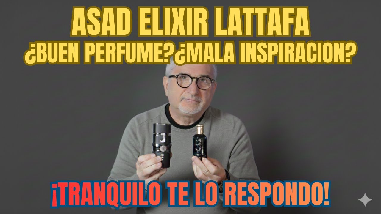 LATTAFA ASAD ELIXIR ¿BUEN PERFUME? ¿MALA INSPIRACION? ¡TRANQUILO QUE LO RESPONDO TODO!