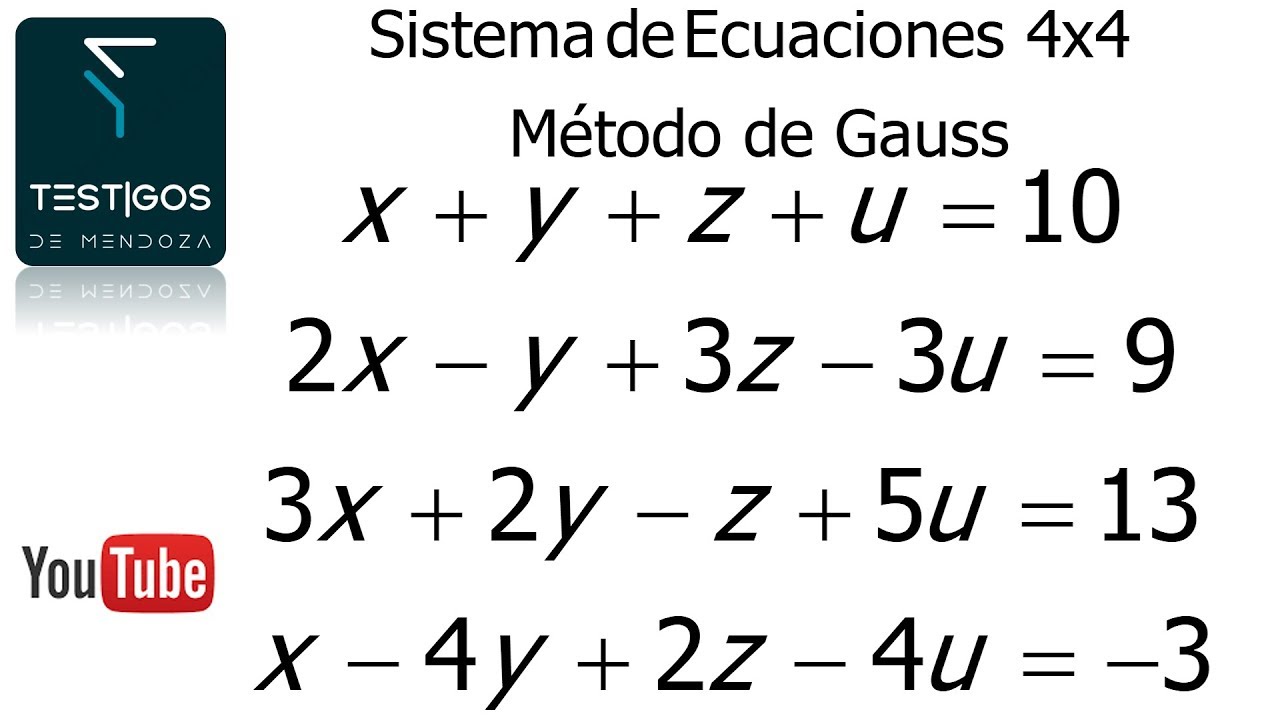SISTEMAS DE ECUACIONES 4X4. MÉTODO DE GAUSS