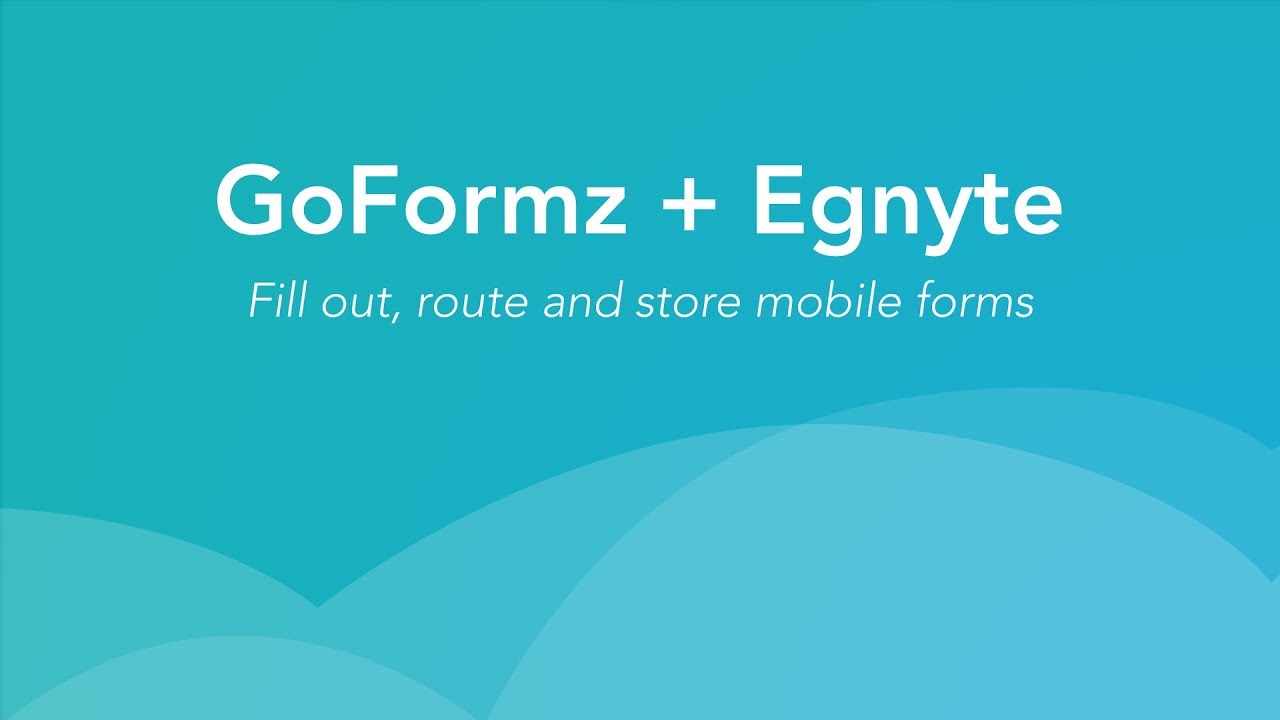 The GoFormz - Egnyte Integration
