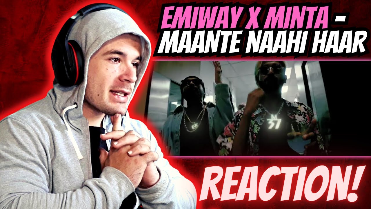 Emiway x Minta -  MAANTE NAAHI HAAR (REACTION)