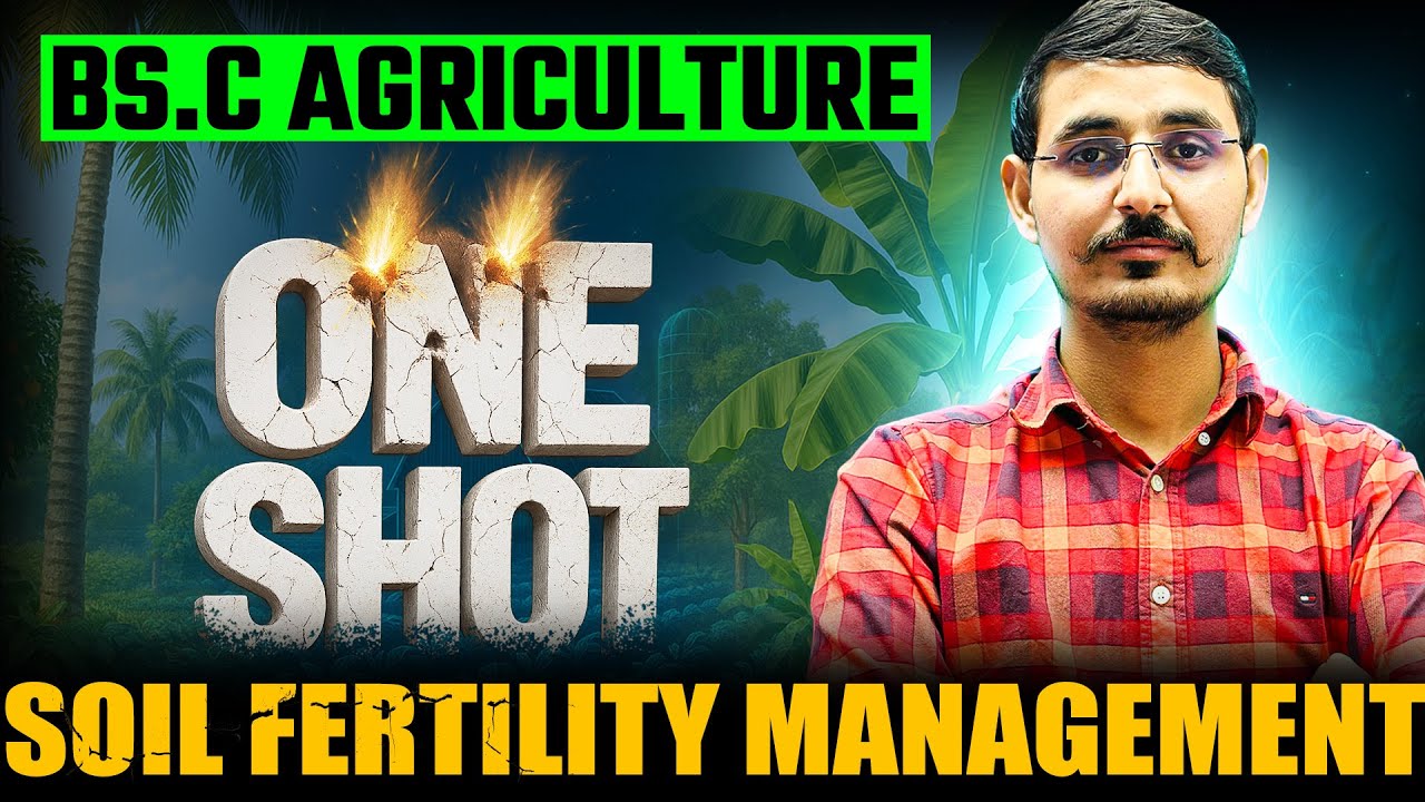 ONE SHOT  Soil fertility management Bsc Agriculture 2nd semester COMPLETE RIVISION IN ONE CLASS
