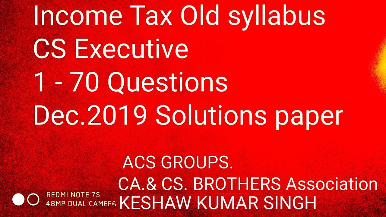 Cs executive old syllabus tax solutions paper December 2019