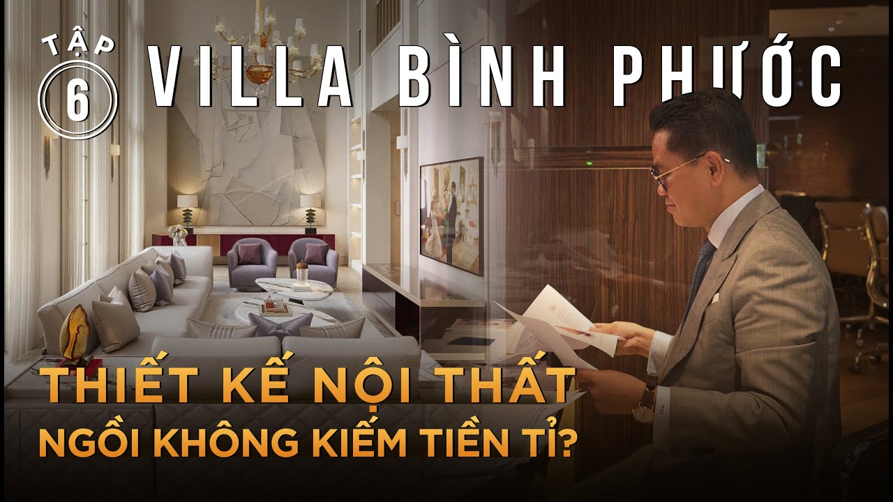 TẬP 6: Phối cảnh 3D bên trong VILLA BÌNH PHƯỚC. Chủ nhà rất ấn tượng với sự sang trọng và tinh tế!