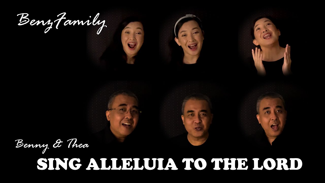 SING ALLELUIA TO THE LORD | Covered Benny & Thea | Benz Family