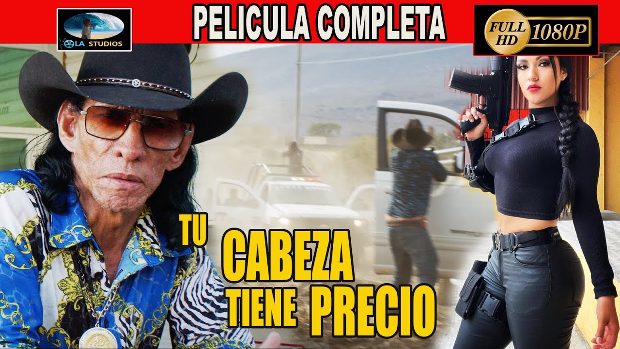 🎥  TU CABEZA TIENE PRECIO - PELICULA COMPLETA NARCOS | Ola Studios TV 🎬