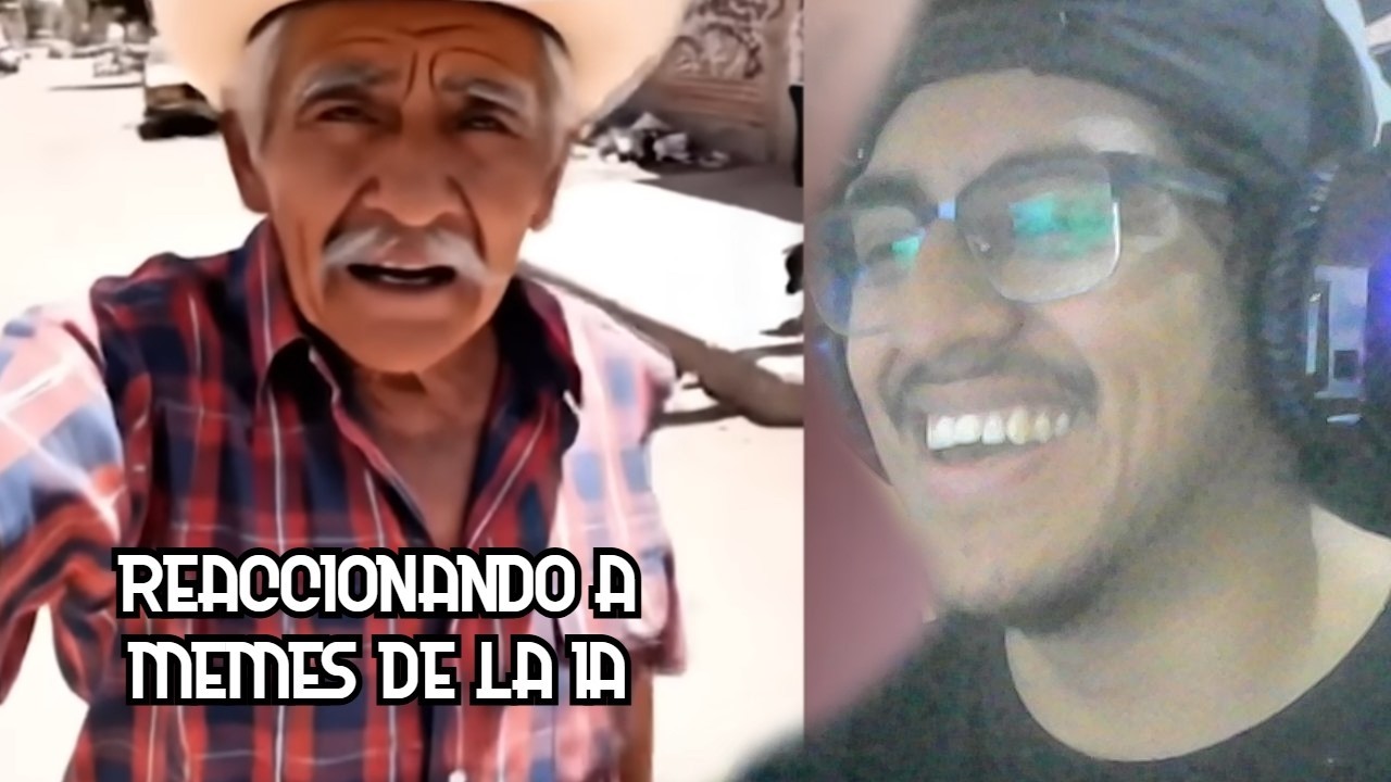 REACCIONANDO A MEMES DE LA IA