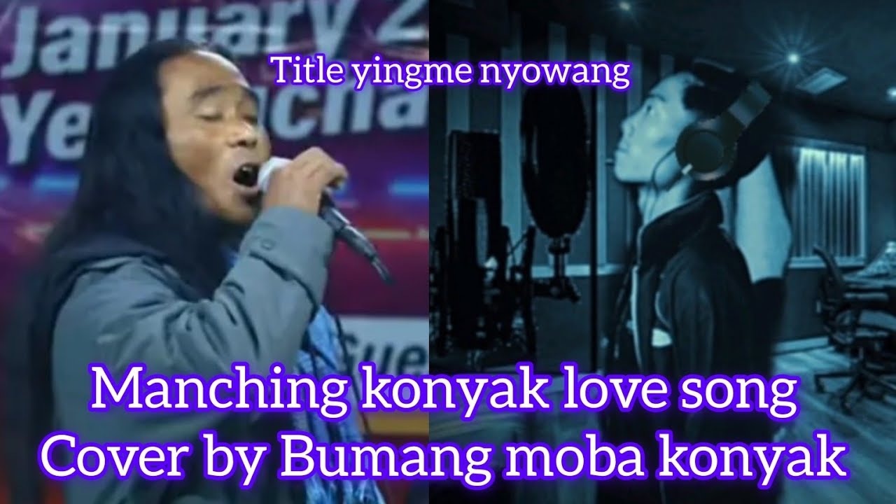Manching konyak love song cover by@BumangMoba-b4y #konyak #emotionallovesong #sadlovesong #viral