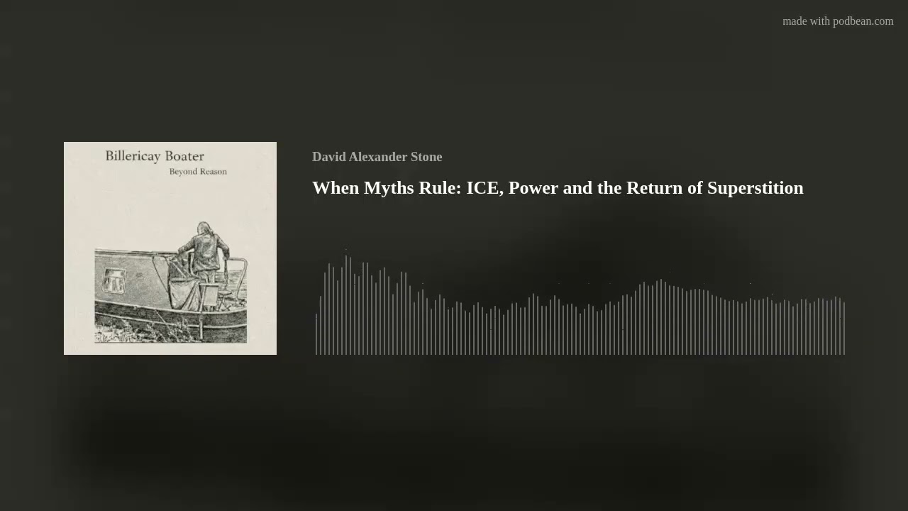 When Myths Rule: ICE, Power and the Return of Superstition