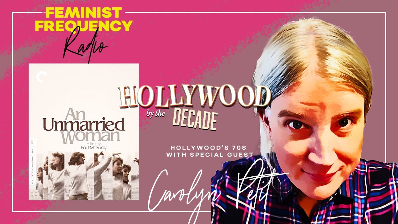 How are women represented in 1970s HOLLYWOOD? with Carolyn Petit | FFR 206