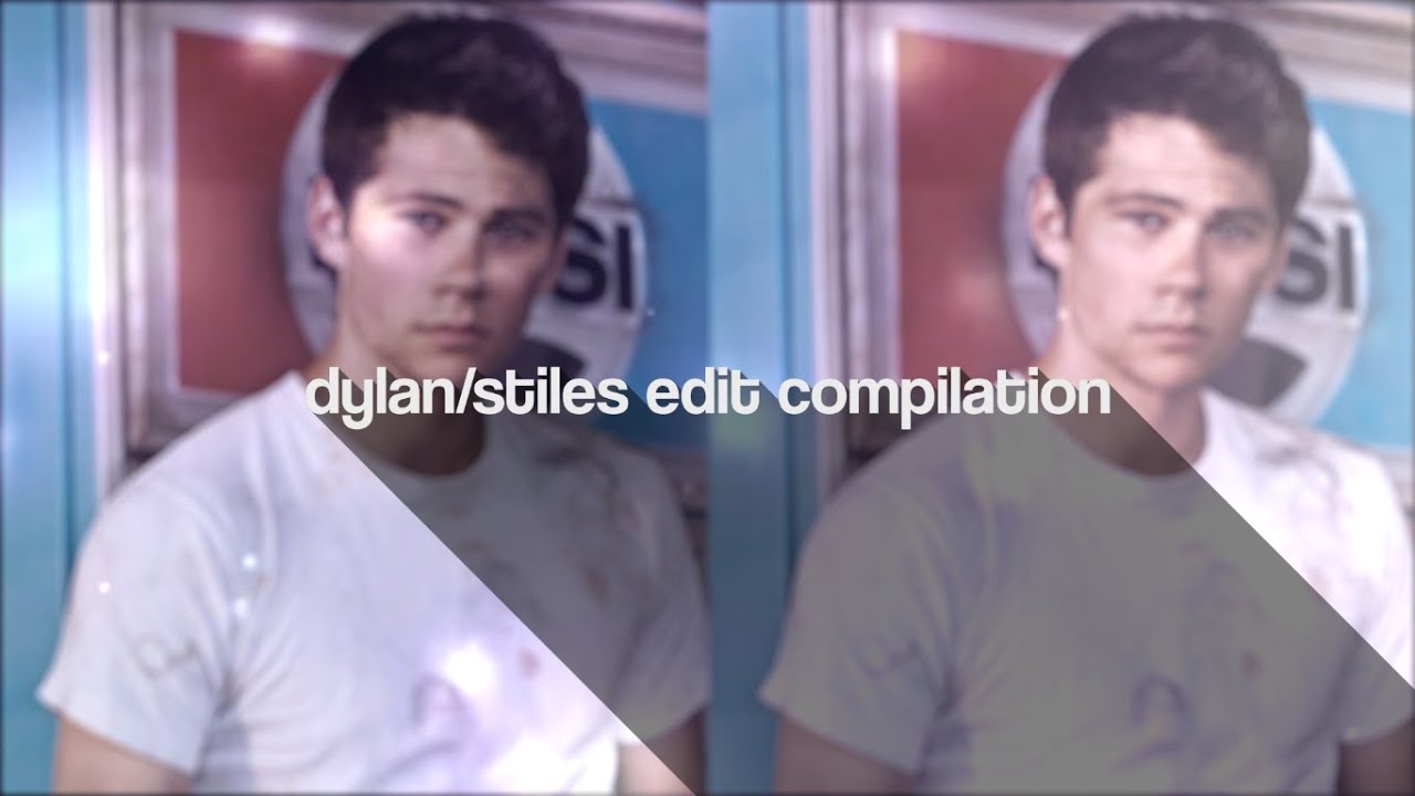 dylan o'brien/stiles stilinksi edit compilation