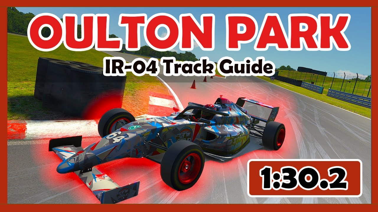iRacing Formula IR-04 Track Guide: Oulton Park w/out Brittens FIXED 1:30.2 (S03/W9/2022)