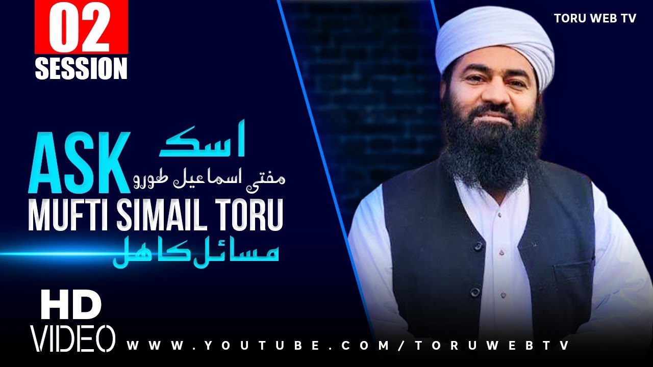 Ask Mufti Ismail Toru | 02 Session | Sawal Jawab Ijlas
