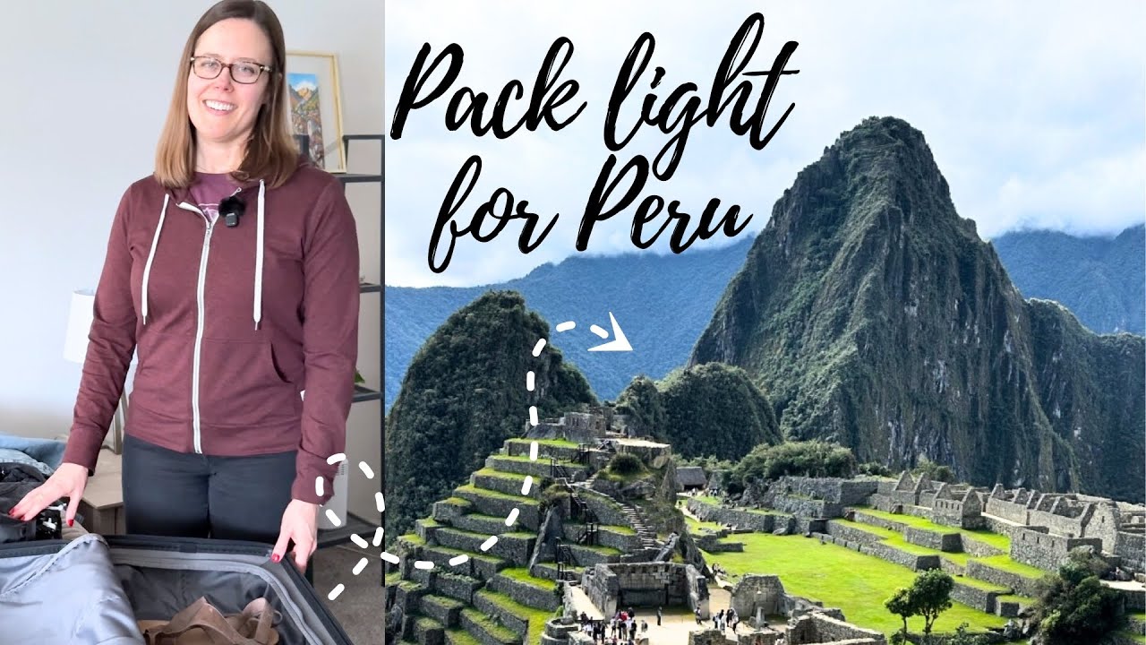 How to pack for your Machu Picchu trip with just one carry-on bag | Peru packing guide