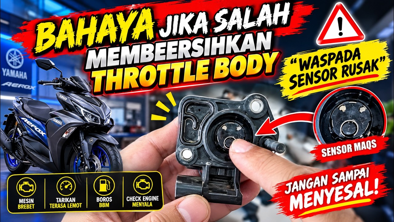 BAHAYA JIKA SALAH MEMBERSIHKAN THROTTLE BODY 