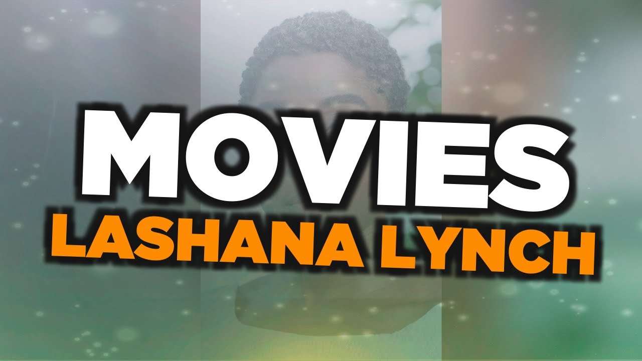 Best Lashana Lynch movies
