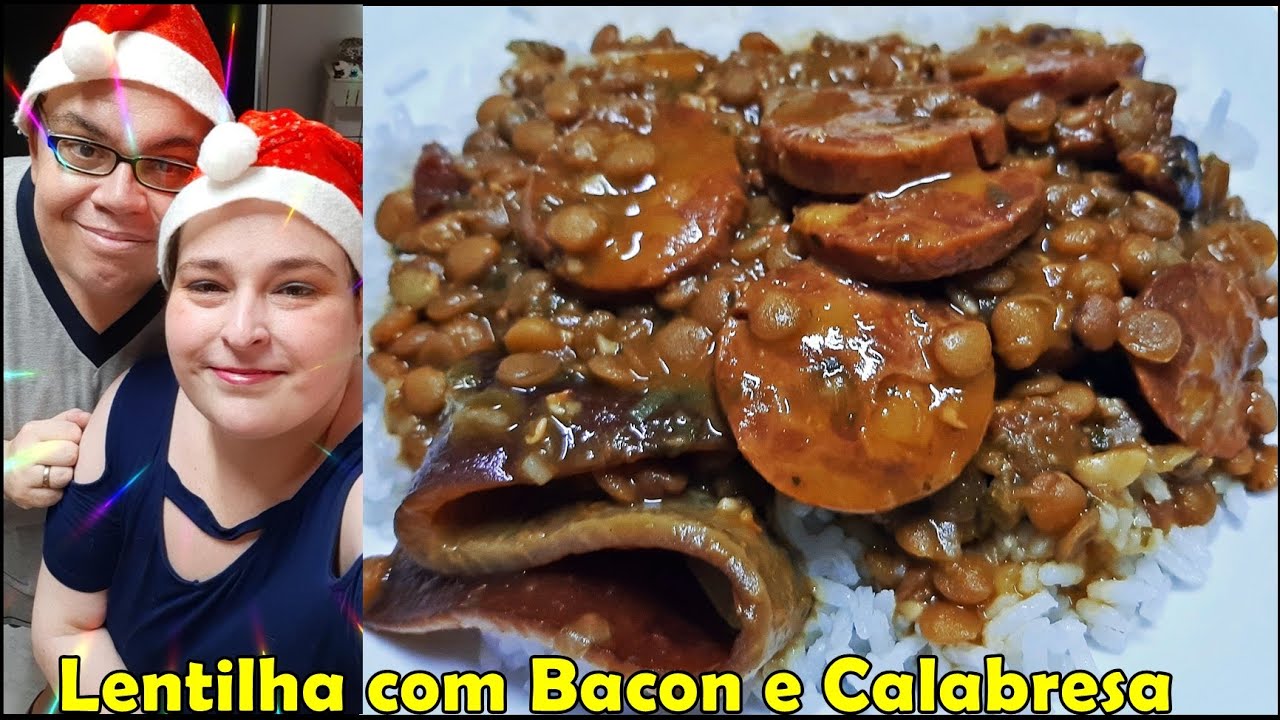 COMO FAZER LENTILHA COM BACON E CALABRESA SUPER FÁCIL